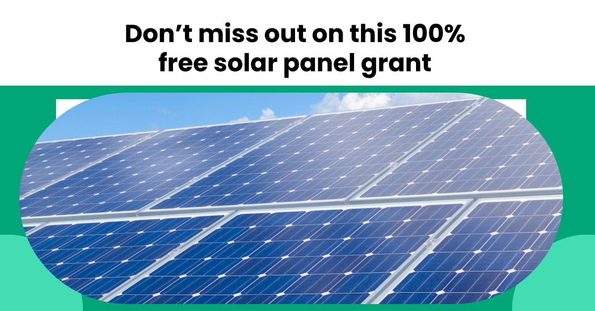 Don’t miss out on this 100% free solar panel grant