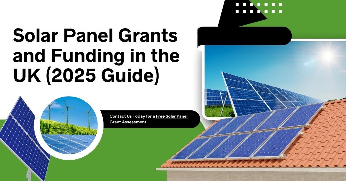 Solar Panel Grants and Funding in the UK (2025 Guide)